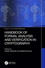 Cover: Handbook of Formal Analysis and Verification in Cryptography - CRC Press