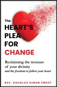 Abbildung von: The Heart's Plea for Change - Rev. Douglas Simon Sweet