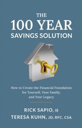 Cover: The 100 Year Savings Solution - Lioncrest Publishing