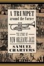 Cover: A Trumpet Around the Corner - University Press of Mississippi