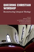 Cover: Queering Christian Worship - Church Publishing Inc