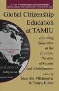 Cover: Global Citizenship Education at TAMIU Elevating Education at the Frontera - IAP - Information Age Publishing