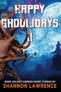 Cover: Happy Ghoulidays II - Warrior Muse Press