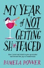 Cover: My Year of Not Getting Sh*tfaced - Jonathan Ball