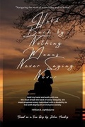 Cover: Held Back by Nothing Means Never Saying Never - Independently Publish