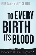 Cover: To Every Birth Its Blood - Picador Africa