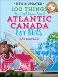 Cover: 100 Things You Don't Know About Atlantic Canada (For Kids) - Nimbus