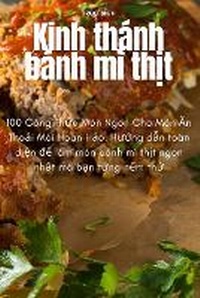 Abbildung von: Kinh thanh banh mi th?t - Truc Bich