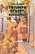Cover: Triumph Street, Bucharest - Istros Books