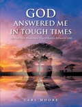Cover: God Answered Me in Tough Times - Great Writers Media, LLC