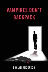 Abbildung von: Vampires Don't Backpack - Authors' Tranquility Press