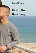 Cover: Really Hot (Gay Story) - DONALD SPENCER