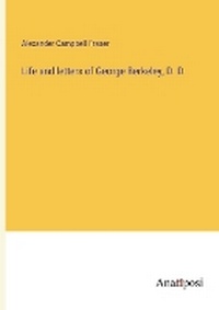 Enlarge image Cover: Life and letters of George Berkeley, D. D. - Anatiposi Verlag