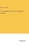 Cover: The Improved Practical System of Educating the Horse - Anatiposi Verlag