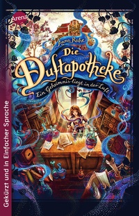 Abbildung von: Die Duftapotheke (1). Ein Geheimnis liegt in der Luft - Arena