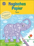 Cover: Magisches Papier - Das Malbuch mit dem Wow-Effekt. Tiere - Arena