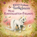 Cover: Kleines Einhorn Funkelstern. Meine Kindergarten-Freunde - Arena