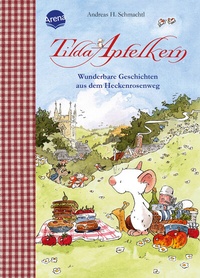 Abbildung von: Tilda Apfelkern. Wunderbare Geschichten aus dem Heckenrosenweg - Arena