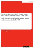 Cover: Risk Assessment of Fine Particulate Matter to Commuters in Delhi-NCR - GRIN Verlag