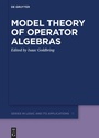 Cover: Model Theory of Operator Algebras - De Gruyter