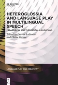 Cover: Heteroglossia and Language Play in Multilingual Speech - De Gruyter Mouton