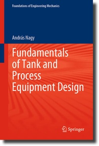 Enlarge image Cover: Fundamentals of Tank and Process Equipment Design - Springer