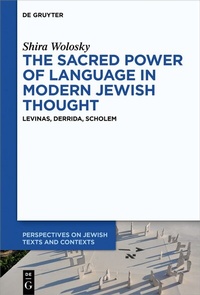 Enlarge image Cover: The Sacred Power of Language in Modern Jewish Thought - De Gruyter