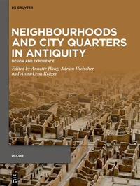 Abbildung von: Neighbourhoods and City Quarters in Antiquity - De Gruyter