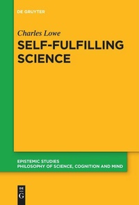 Enlarge image Cover: Self-Fulfilling Science - De Gruyter