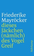 Cover: dieses J&auml;ckchen (n&auml;mlich) des Vogel Greif - Suhrkamp