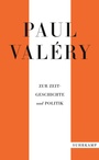 Cover: Paul Valéry: Zur Zeitgeschichte und Politik - Suhrkamp