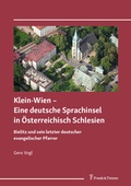 Cover: Klein-Wien - Eine deutsche Sprachinsel in &Ouml;sterreichisch Schlesien - Frank & Timme