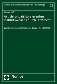 Abbildung von: Aktivierung risikorelevanten Institutswissens durch Strafrecht - Nomos