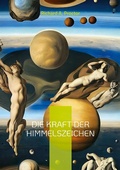 Cover: Die Kraft der Himmelszeichen - BoD - Books on Demand
