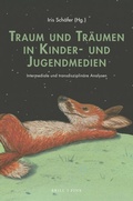 Cover: Traum und Tr&auml;umen in Kinder- und Jugendmedien - Brill Deutschland