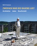 Bild: Zweifach war des Bauens Lust - Lukas Verlag f&uuml;r Kunst- und Geistesgeschichte