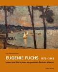 Cover: Eugenie Fuchs 1873?-?1943 - Lukas Verlag f&uuml;r Kunst- und Geistesgeschichte