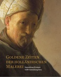 Cover: Goldene Zeiten der holl&auml;ndischen Malerei - Landesstiftung Arp Museum Bahnhof Rolandseck