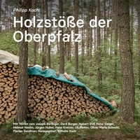 Abbildung von: Holzstöße der Oberpfalz - BÜRO WILHELM VERLAG