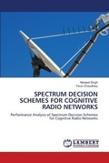 Cover: Spectrum Decision Schemes for Cognitive Radio Networks - LAP Lambert Academic Publishing