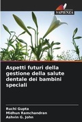 Cover: Aspetti futuri della gestione della salute dentale dei bambini speciali - Edizioni Sapienza