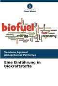 Cover: Eine Einfuehrung in Biokraftstoffe - Verlag Unser Wissen