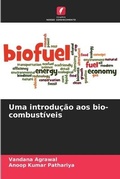 Cover: Uma introducao aos bio-combustiveis - Edicoes Nosso Conhecimento