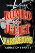 Cover: Romeo and Juliet Variations: Variation 5 Part 1 - Yohanan Dark