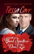 Cover: Blood Spatters Don't Lie - Tessa Carr