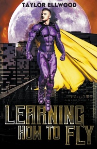 Enlarge image Cover: Learning How to Fly - Taylor Ellwood