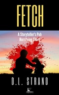 Cover: Fetch (Storyteller's Pub Horrifying Shorts, #2) - D.L. Strand
