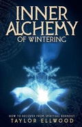 Cover: Inner Alchemy of Wintering - Taylor Ellwood