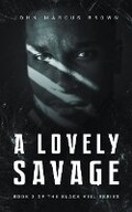 Cover: A Lovely Savage - JMB Productions