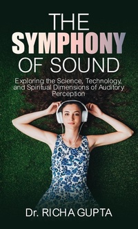 Enlarge image Cover: The Symphony of Sound - Richa Gupta